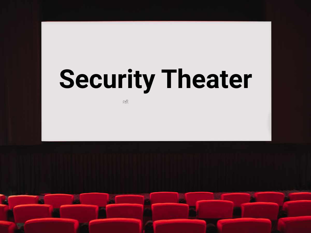 Security Theater: The Dangerous Comfort of Vanity Metrics 
