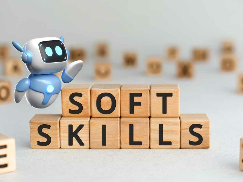 Soft Skills in the AI Era: What Robots Can’t Replace 