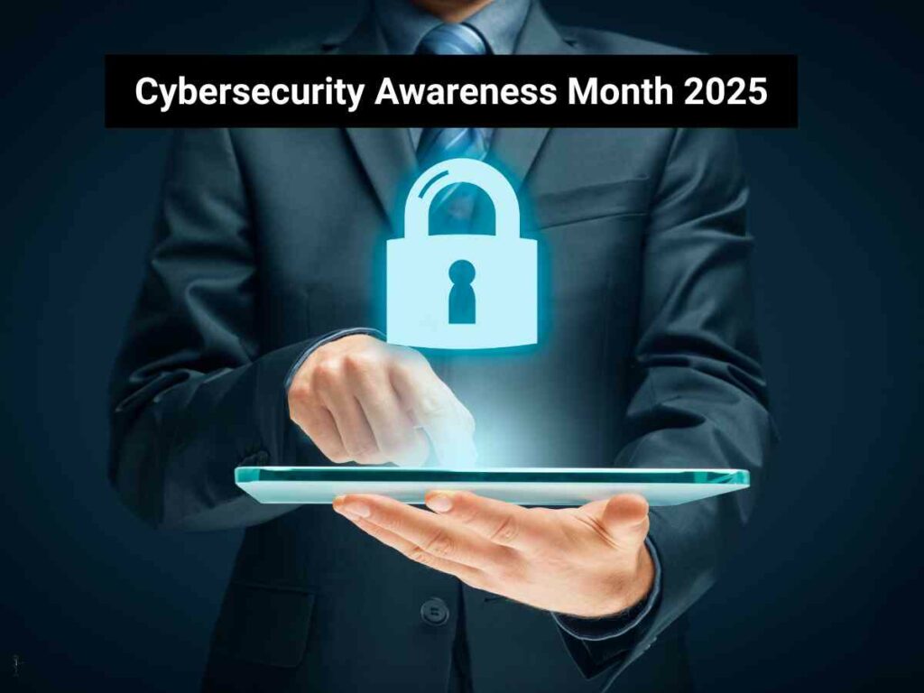 Cybersecurity Awareness Month 2025: Turning Awareness Into Everyday Action